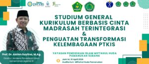 Studium General : Penguatan Kurikulum dan Transformasi Kelembagaan di Lingkungan Yayasan Pendidikan Islam Miftahul Huda Pamanukan Subang